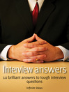 Interview Answers (eBook): 10 Brilliant Answers to Tough Interview Questions